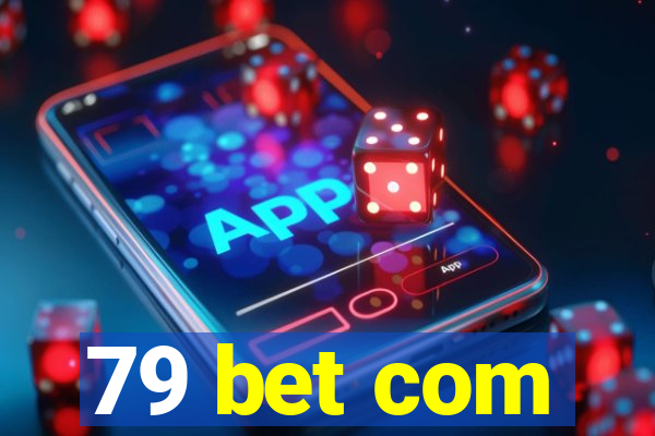 79 bet com